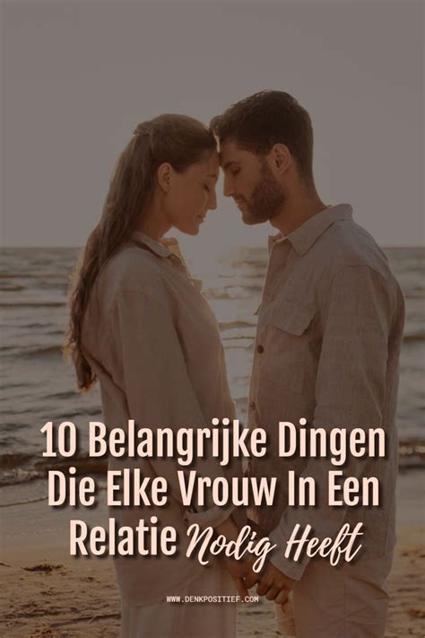 wat willen vrouwen in een relatie|10 Belangrijke Dingen Die Elke Vrouw In Een Relatie Nodig Heeft